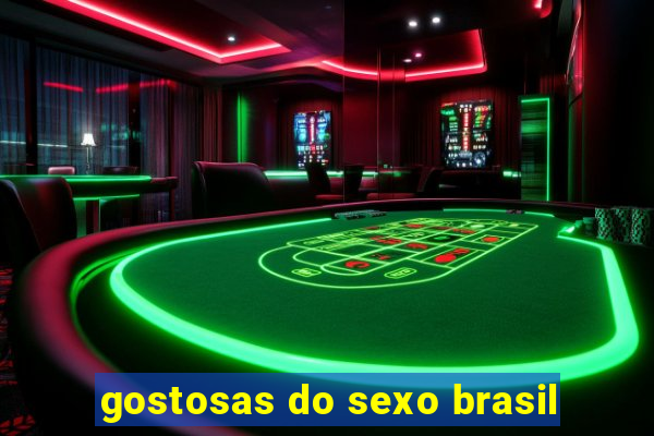 gostosas do sexo brasil